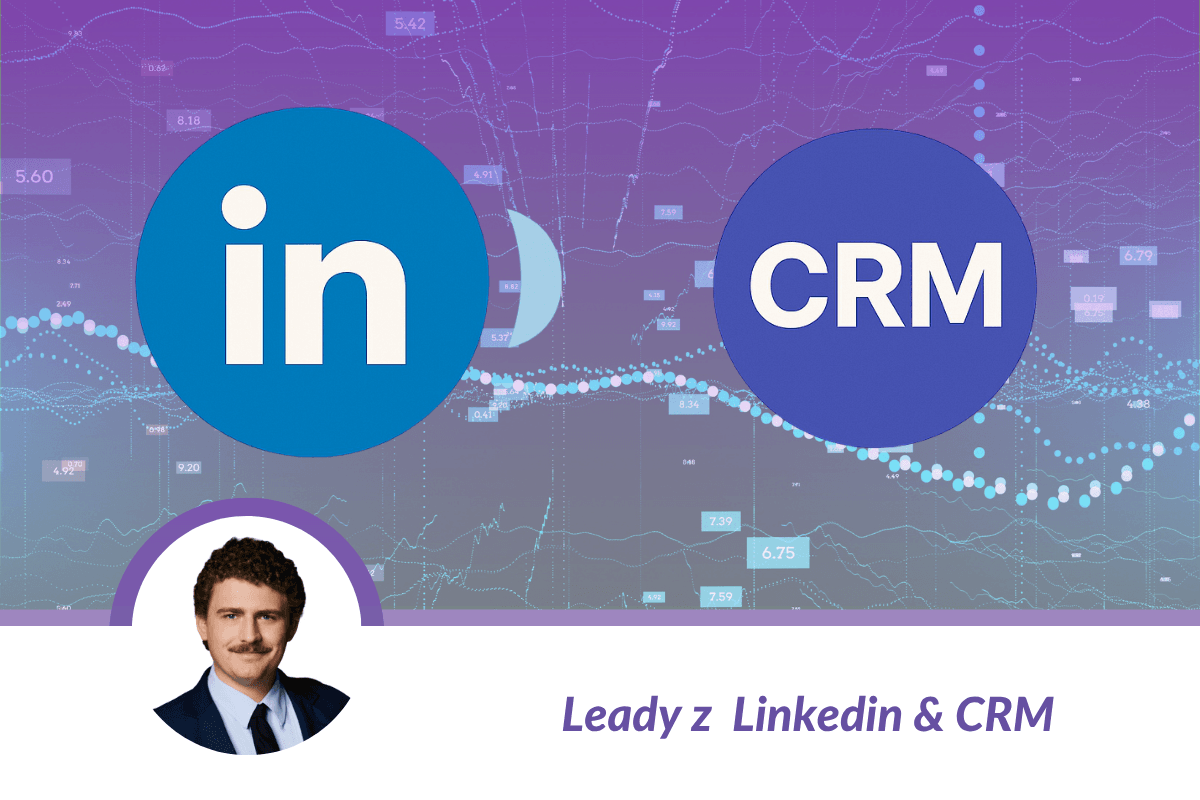 Leady z Linkedin & CRM
