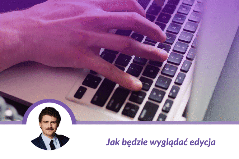 Jak będzie wyglądać edycja